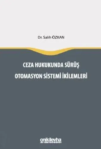 Ceza Hukukunda Sürüş Otomasyon Sistemi İkilemleri