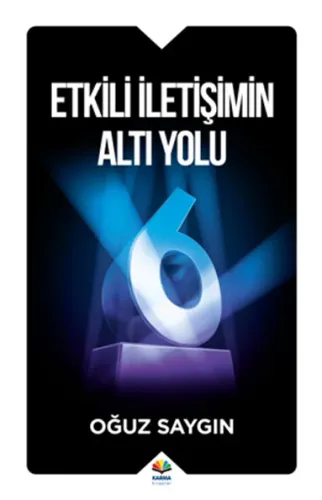 ETKİLİ İLETİŞİMİN ALTI YOLU Oğuz Saygın