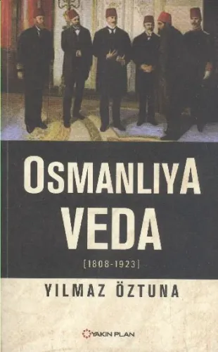 Osmanlıya Veda Yılmaz Öztuna