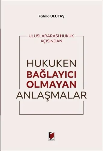Hukuken Bağlayıcı Olmayan Anlaşmalar