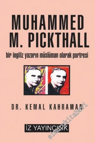 Muhammed Marmaduke Pickthall: Bir İngiliz Yazarın Müslüman Olarak Portresi -        1994