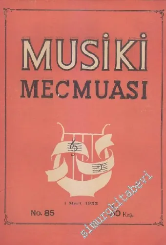 Musiki Mecmuası - Sayı: 85    Yıl: 7  Mart 1955