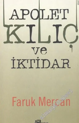 Apolet Kılıç ve İktidar -