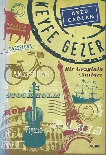 Keyfe Gezer - Bir Gezginin Anıları