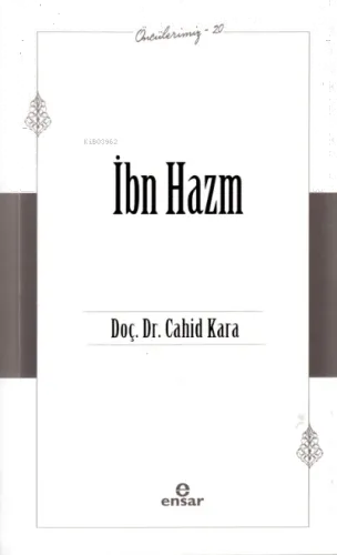 İbn Hazm (Öncülerimiz – 20)