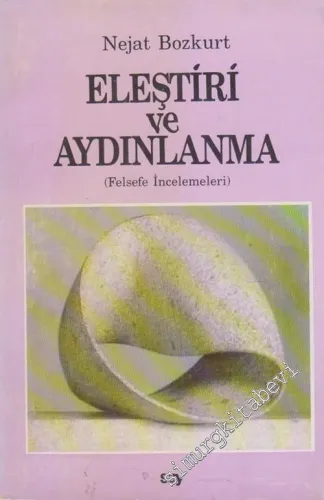 Eleştiri ve Aydınlanma ( Felsefe İncelemeleri ) -        1994