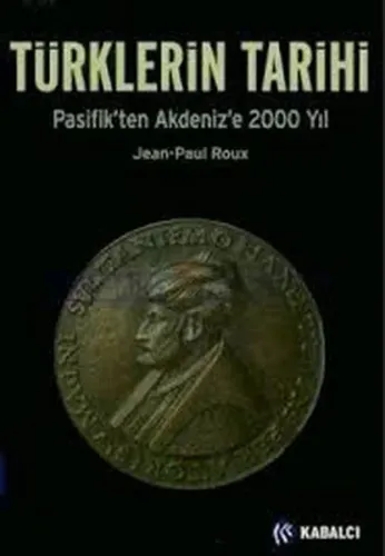 Türklerin Tarihi Pasifik'ten Akdeniz'e 2000 Yıl