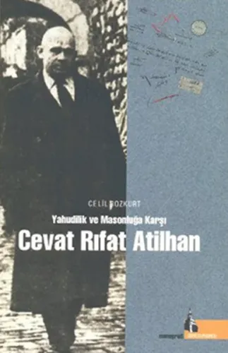 Yahudilik ve Masonluğa Karşı Cevat Rıfat Atilhan Celil Bozkurt