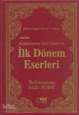 Bediüzzaman Said Nursi'nin İlk Dönem Eserleri