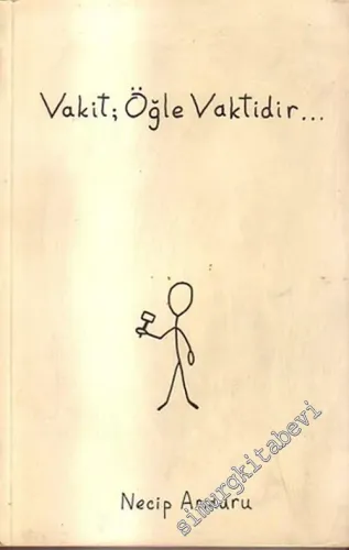 Vakit; Öğle Vaktidir...  -