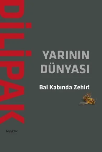 Yarının Dünyası;Bal Kabında Zehir!