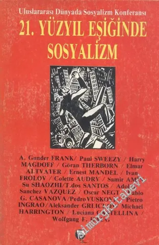 21. Yüzyıl Eşiğinde Sosyalizm: Uluslararası Dünyada Sosyalizm Konferansı  -