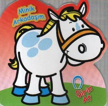 Minik Arkadaşım Dizisi-3: Şirin At