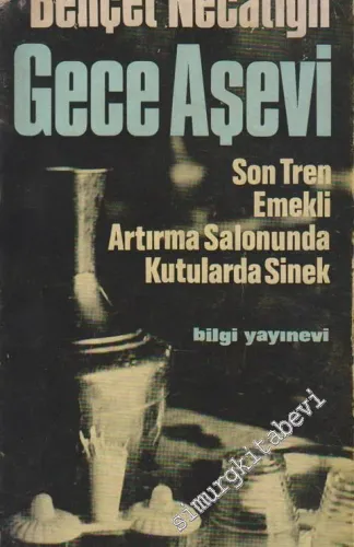 Radyo Oyunları: Gece Aşevi, Son Tren, Emekli, Artırma Salonunda, Kutularda Sinek -
