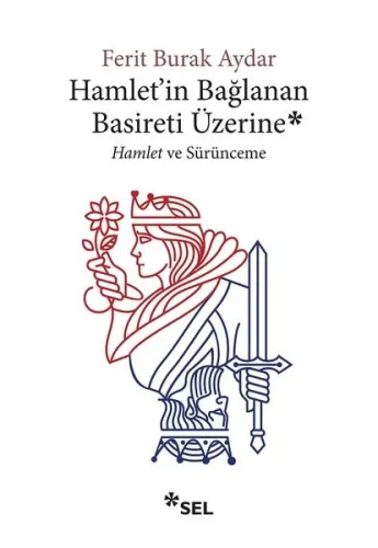 Hamlet'in Bağlanan Basireti Üzerine; Hamlet ve Sürünmece