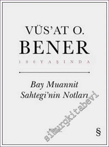 Bay Muannit Sahtegi’nin Notları -