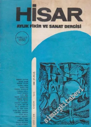 Hisar Aylık Fikir ve Sanat Dergisi - Sayı: 119  Cilt: 13    Kasım 1973