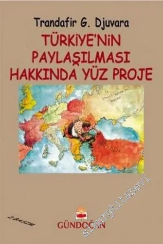 Türkiye'nin Paylaşılması Hakkında Yüz Proje 1281 - 1913 -