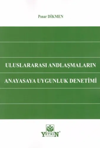 Uluslararası Andlaşmaların Anayasaya Uygunluk Denetimi