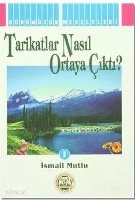 Tarikatlar Nasıl Ortaya Çıktı?