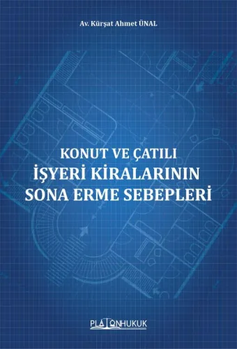KONUT VE ÇATILI İŞYERİ KİRALARININ SONA ERME SEBEPLERİ