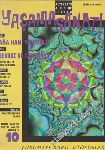 Yaşama Sanatı Dergisi = Art Of Living - Çürümeye Karşı Ütopyalar - Sayı: 10    1  Aralık - Ocak  1996