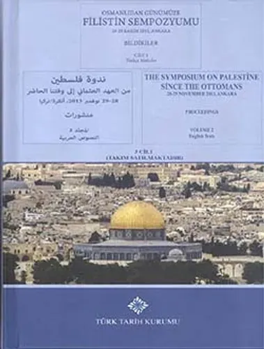 Osmanlıdan Günümüze Filistin Sempozyumu 28 -29 Kasım 2013, Ankara Bildiriler 1-2-3 Cilt (Takım Satılmaktadır)