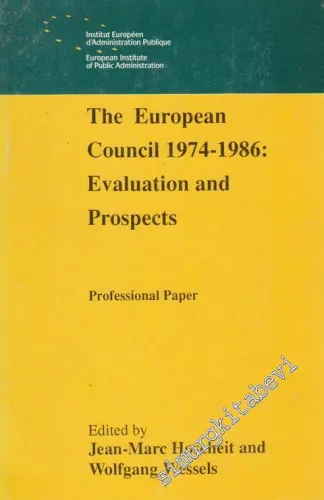 The European Council 1974-1986 Evaluation And Prospects  -