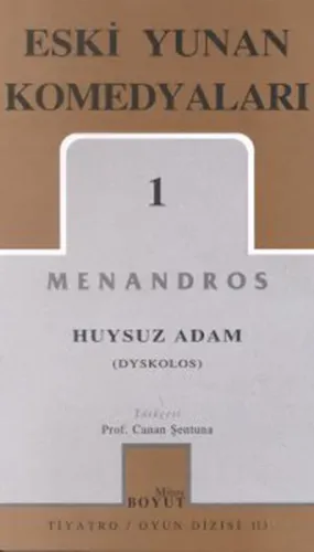 Eski Yunan Komedyaları 1 Huysuz Adam  (Dyskolos)