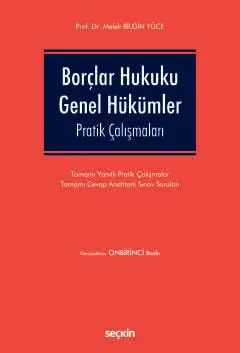 Borçlar Hukuku Genel Hükümler Pratik Çalışmaları