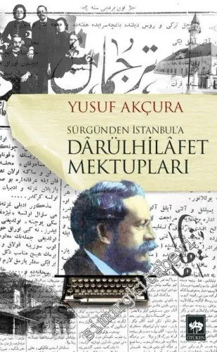 Sürgünden İstanbul'a Darülhilafet Mektupları
