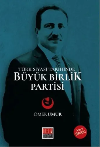 Türk Siyasi Tarihinde  Büyük Birlik Partisi (1993-2009)
