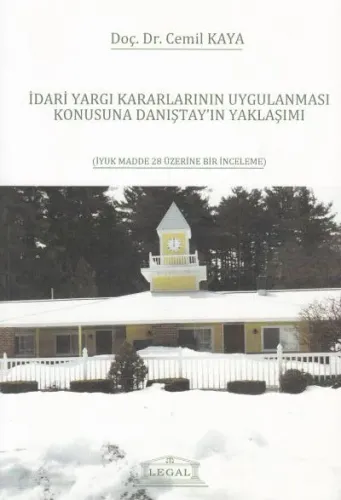 İdari Yargı Kararlarının Uygulanması Konusunda Danıştay´ın Yaklaşımı