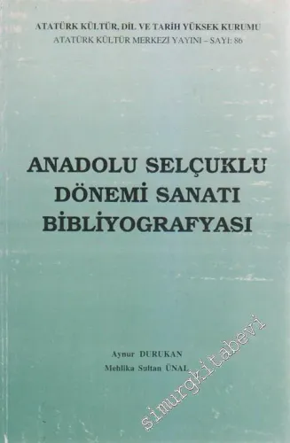 Anadolu Selçuklu Dönemi Sanatı Bibliyografyası -        1994