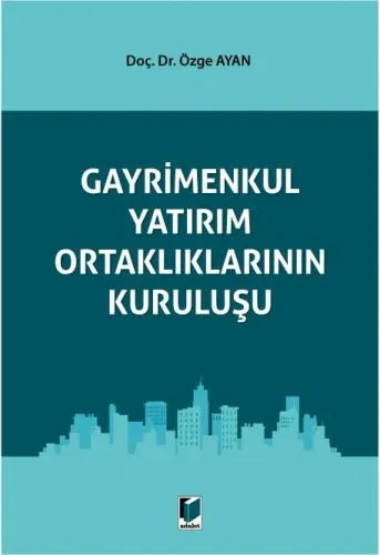 Gayrimenkul Yatırım Ortaklıklarının Kuruluşu