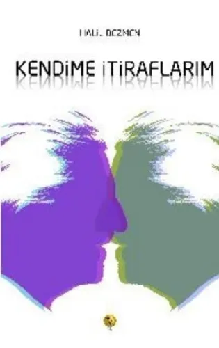 Kendime İtiraflarım Halil Bezmen