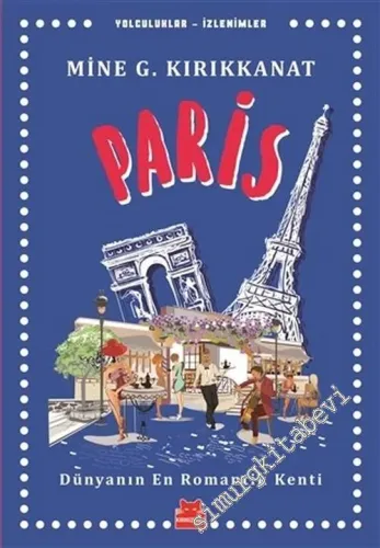 Paris: Dünyanın En Romantik Kenti -         2017