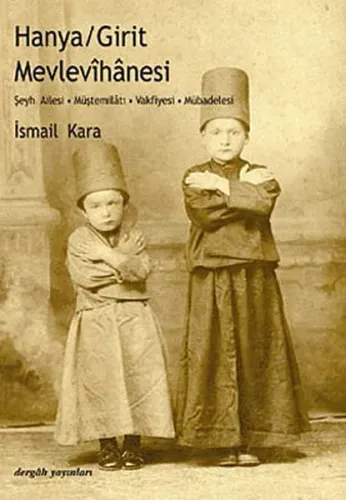 Hanya, Girit Mevlevîhânesi; Şeyh Ailesi - Müştemilâtı - Vakfiyesi - Mübadelesi