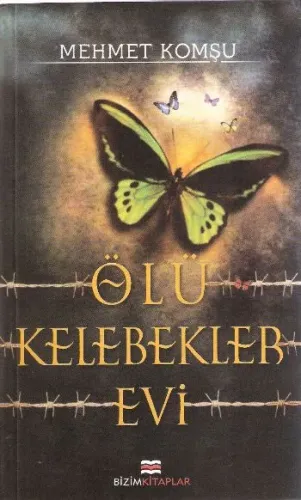 Ölü Kelebekler Evi Mehmet Komşu