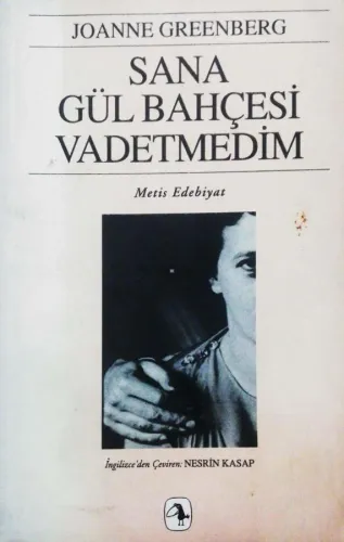 Sana Gül Bahçesi Vadetmedim