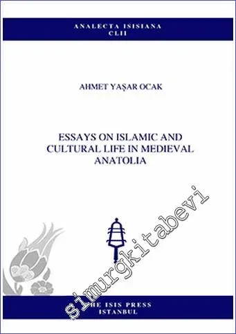 Essays on Islamic and Cultural Life in Medieval Anatolia -