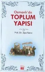 Osmanlı'da Toplum Yapısı Ziya Kazıcı