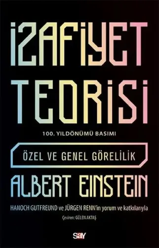İzafiyet Teorisi- 100 Yıl Basımı;Özel ve Genel Görelilik
