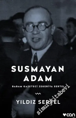 Susmayan Adam: Babam Gazeteci Zekeriya Sertel -        2018