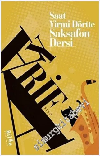 Saat Yirmi Dörtte Saksafon Dersi -