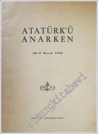 Atatürk'ü Anarken: 10 - 17 Kasım 1960 -