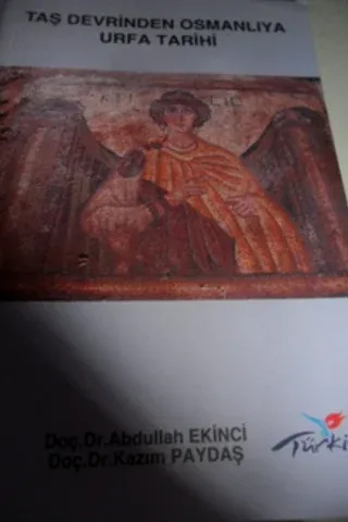 Taş Devrinden Osmanlıya Urfa Tarihi