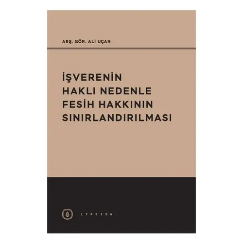 İşverenin Haklı Nedenle Fesih Hakkının Sınırlandırılması