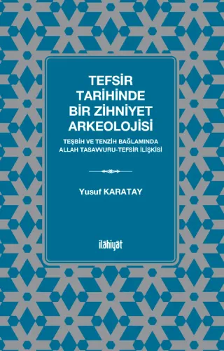 Tefsir Tarihinde Bir Zihniyet Arkeolojisi