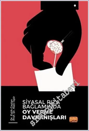 Siyasal Rıza Bağlamında Oy Verme Davranışları -        2022